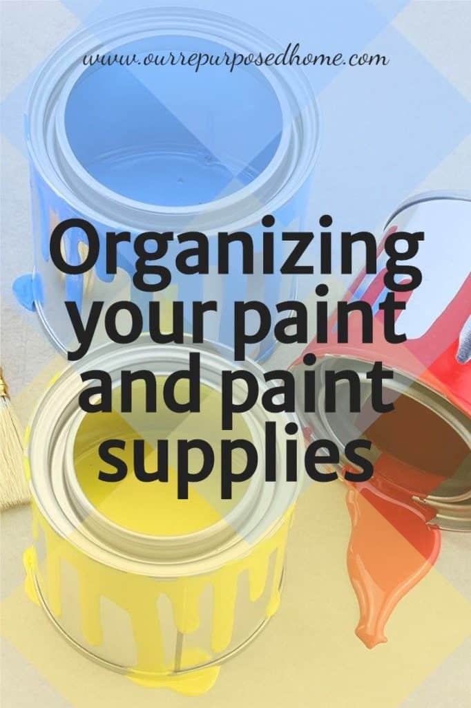 organizing paint supplies