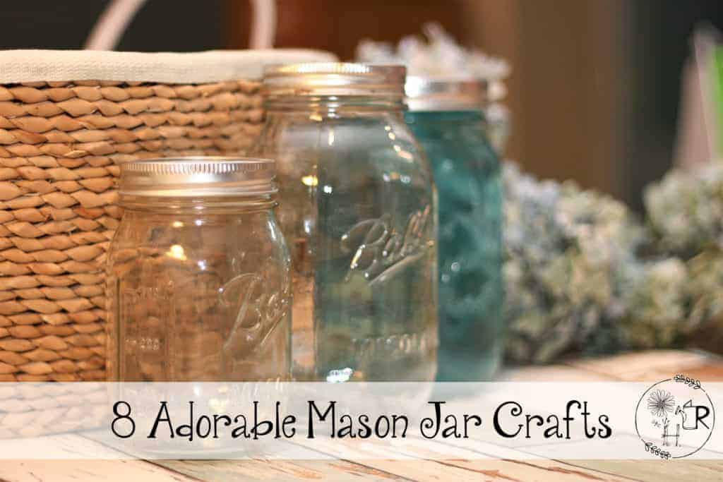 8 Adorable Mason Jar Crafts