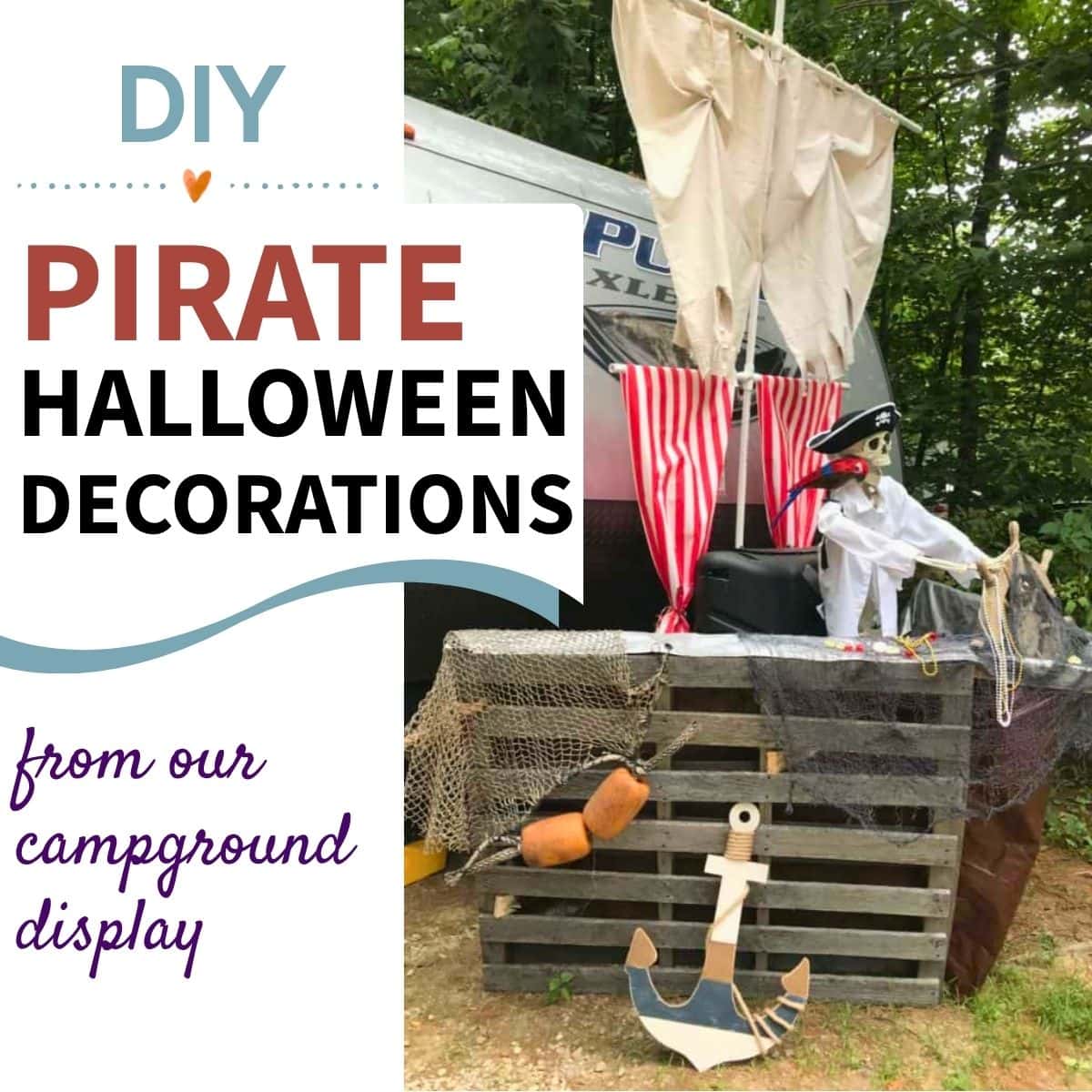 DIY pirate Halloween decorations featuring a handmade pirate ship, pirate jail, pirate bar, and themed campsite display created for a family Halloween celebration.