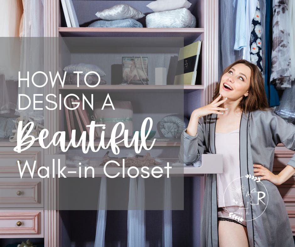How to design and decorate a beautiful walk-in closet