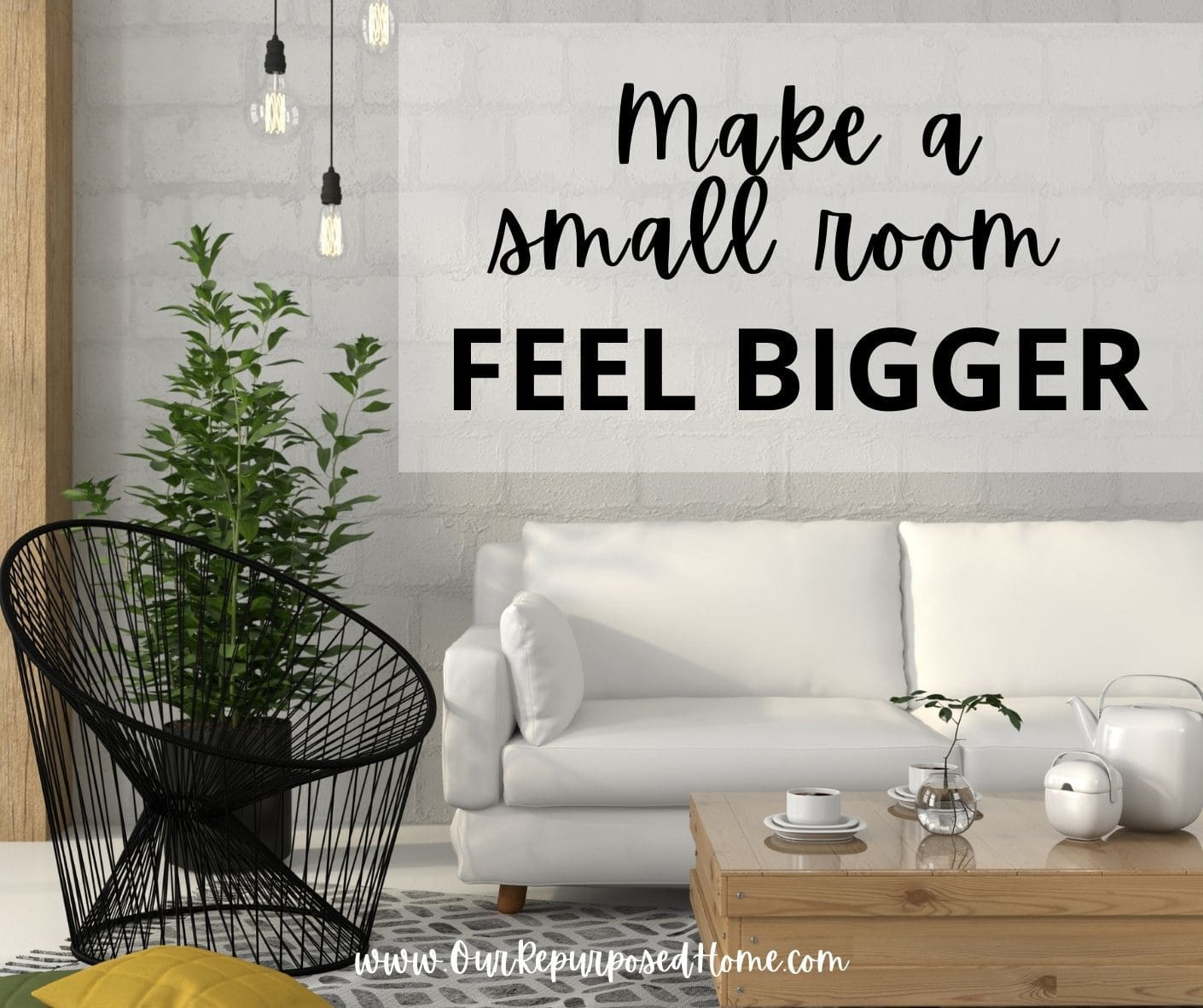 How to make a small room feel bigger